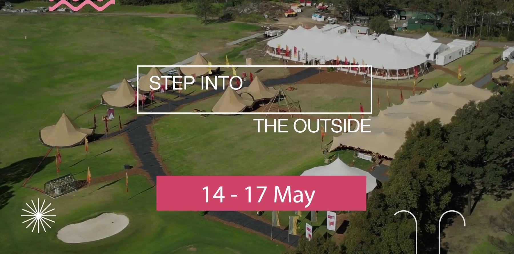 Aerial view of The Outside site, the main marquee and tipi village on the green, with the program title Step Into The Outside across it